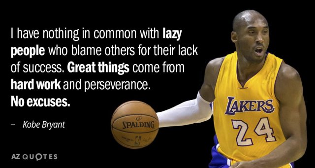 Quotation-Kobe-Bryant-I-have-nothing-in-common-with-lazy-people-who-blame-56-50-86